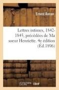 Ernest Renan, Henriette Renan, Renan-e - Lettres intimes, 1842 1845, Precedees de ma soeur henriette.