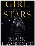 Mark Lawrence - The Girl and the Stars