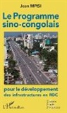 Jean Mpisi - Le programme sino-congolais pour le développement des infrastructures en RDC
