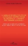 Olivier Nkulu Kabamba - La morale sexuelle de l'Eglise catholique contre l'usage du préservatif : comment s'est terminé leur duel ?