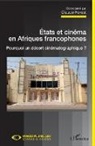 Claude Forest - Etats et cinéma en Afriques francophones