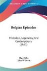 H. G. Moke, Alice Wilmere - Belgian Episodes
