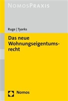 Nik Ruge, Niki Ruge, Niki (Dr. Ruge, Niki (Dr.) Ruge, Marco Tyarks, Marco (Dr.) Tyarks - Das neue Wohnungseigentumsrecht