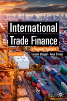 Tarse Bhogal, Tarsem Bhogal, Arun Trivedi - International Trade Finance