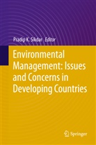 Pradi K Sikdar, Pradip K Sikdar, Pradip K. Sikdar - Environmental Management: Issues and Concerns in Developing Countries