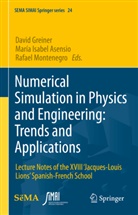 María Isabel Asensio, David Greiner, Marí Isabel Asensio, María Isabel Asensio, Rafael Montenegro - Numerical Simulation in Physics and Engineering: Trends and Applications