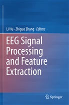 L Hu, Li Hu, Zhang, Zhang, Zhiguo Zhang - EEG Signal Processing and Feature Extraction