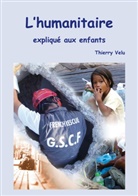 Thierry Velu - L'humanitaire expliqué aux enfants
