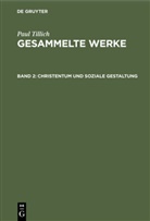Paul Tillich, Renate Albrecht - Paul Tillich: Gesammelte Werke - Band 2: Christentum und soziale Gestaltung