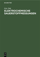Fritz Tödt - Elektrochemische Sauerstoffmessungen