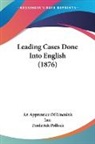 An Apprentice Of Lincoln's Inn, Frederick Pollock - Leading Cases Done Into English (1876)