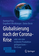 Dieter Beste, Hartmut Frey, Engelbert Westkämper - Globalisierung nach der Corona-Krise, m. 1 Buch, m. 1 E-Book