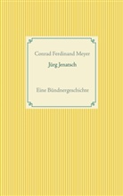 Conrad Ferdinand Meyer - Jürg Jenatsch