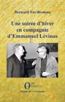 Bernard Forthomme - Une soirée d'hiver en compagnie d'Emmanuel Lévinas