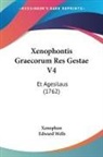 Xenophon, Edward Wells - Xenophontis Graecorum Res Gestae V4