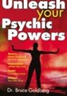 Bruce Goldberg - Unleash Your Psychic Powers