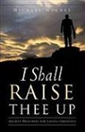 Michael Holmes - I Shall Raise Thee Up