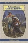 Kathleen Ernst - Retreat from Gettysburg