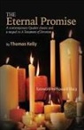 Thomas R. Kelly - The Eternal Promise: A Contemporary Quaker Classic and a Sequel to a Testament of Devotion
