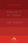 Ivan Turgenev, Ivan Sergeevich Turgenev - King Lear of the Steppes