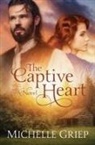 Michelle Griep - Captive Heart