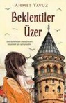 Ahmet Yavuz - Beklentiler Üzer