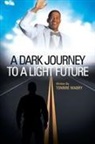 Tommie Mabry - A Dark Journey to a Light Future