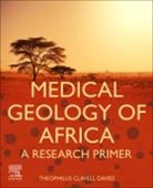 Theophilus Clavell Davies, Theophilus Clavell (Visiting Professor of Medical Geology Davies, Theophilus Clavell Davies - Medical Geology of Africa
