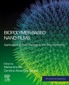 Carolina Alves Dos Santos, Carolina Alves Dos Santos, Carolina Alves (Professor Dos Santos, Mahendra Rai, Mahendra (Nicolaus Copernicus University) Rai, Mahendra (Professor Rai... - Biopolymer-Based Nano Films