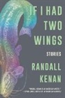 Randall Kenan, Kenan Randall - If I Had Two Wings