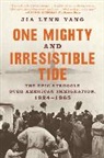Jia Lynn Yang - One Mighty and Irresistible Tide