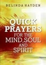 Belinda Hayden - Quick Prayers For The Mind, Soul and Spirit
