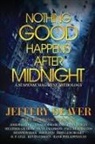 Jeffery Deaver, Heather Graham, John Lescroart - Nothing Good Happens After Midnight