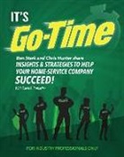 Chris Hunter, David E. Rothacker - It's Go-Time: Ben Stark and Chris Hunter Share Insights & Strategies to Help Your Home-Service Company Succeed!