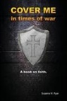 Susanne M Ryan, Susanne M. Ryan - Cover Me in Times of War