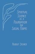 Rudolf Steiner, Alan Howard - Spiritual Science as a Foundation for Social Forms - (Cw 199)