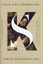 SÃ¸ren Kierkegaard, Soren Kierkegaard, Søren Kierkegaard, Bruce H. Kirmmse - Fear and Trembling: A New Translation