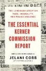 Jelani Cobb, Matthew Guariglia, Jelani Cobb, Matthew Guariglia - The Essential Kerner Commission Report