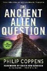 Philip Coppens, Philip (Philip Coppens) Coppens - Ancient Alien Question, 10th Anniversary Edition