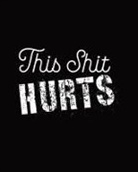 Hartwell Press - This Shit Hurts