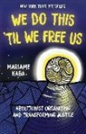 Mariame Kaba, Tamara Nopper, Tamara K. Nopper - We Do This 'Til We Free Us