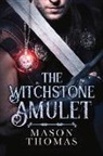 Mason Thomas - The Witchstone Amulet