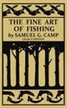 Samuel G. Camp - The Fine Art of Fishing (Legacy Edition)