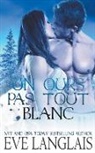 Eve Langlais - Un Ours Pas Tout Blanc