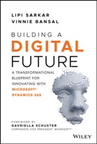 Vinnie Bansal, Dean Carlton, L Sarkar, Lipi Sarkar, Lipi Bansal Sarkar - Building a Digital Future