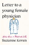 Suzanne Koven, Suzanne (Harvard Medical School) Koven - Letter to a Young Female Physician