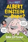 Dan Gutman, Allison Steinfeld - Albert Einstein Was a Dope?
