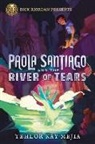 Tehlor Mejia, Tehlor Kay Mejia - Paola Santiago and the River of Tears