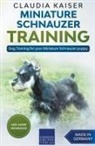 Claudia Kaiser - Miniature Schnauzer Training - Dog Training for your Miniature Schnauzer puppy