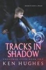 Ken Hughes - Tracks In Shadow